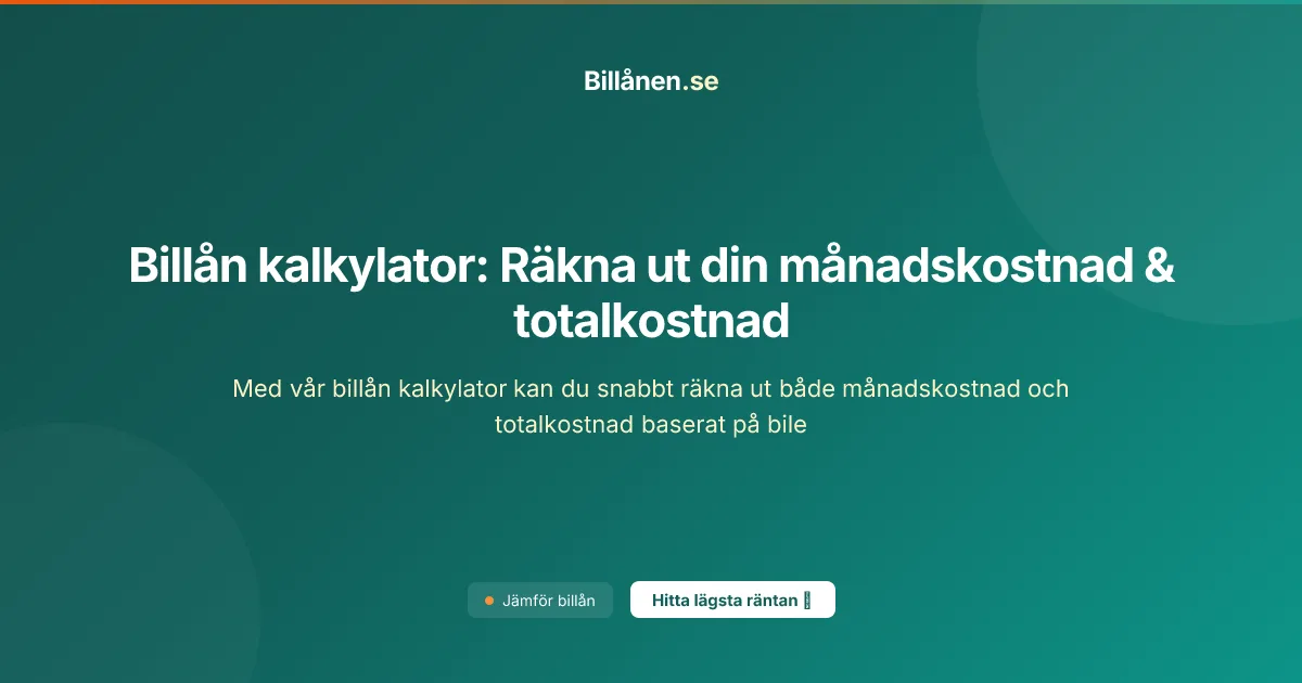 Billån kalkylator - räkna ut månadskostnad och totalkostnad