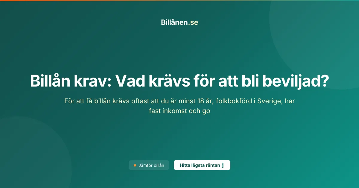 Billån krav: Vad krävs för att bli beviljad?